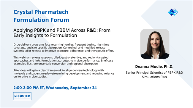 Crystal Pharmatech Formulation Forum - Applying PBPK and PBBM Across R&D：From Early Insights to Formulation